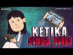 Gue Punya Cerita – KETIKA SEMUA PERGI - SEASON 3