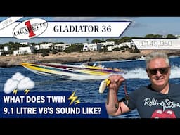 What does Twin 9.1 litre V8's sound like ! We push a Cigarette 36 Gladiator as far as we dare!