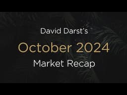 October 2024 Market Recap | David Darst