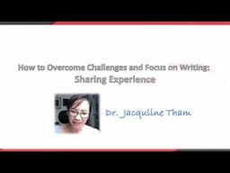 How to Overcome Challenges and Focus on Writing: Sharing Experience