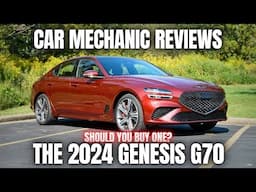 Should You Buy a 2024 Genesis G70? Thorough Review By A Mechanic