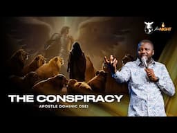 THE CONSPIRACY | APOSTLE DOMINIC OSEI | FIRE NIGHT | KINGDOM FULL TABERNACLE