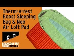 Sneak Peak at the Therm-A-Rest Boost Sleeping Bag & Neo Air Loft Mat