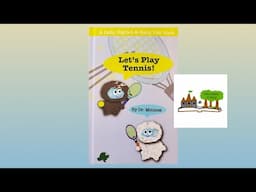 Let's Play Tennis! by Dr. Mounce Kids Book Read Aloud