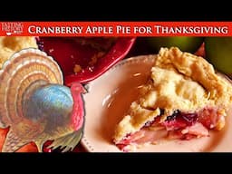 Cranberry Apple Pie & the Invention of Thanksgiving