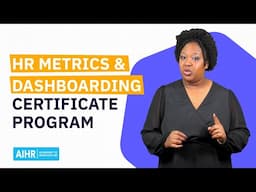 HR Metrics & Dashboarding Certificate Program Course Overview