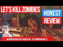 Let's Kill Zombies VR Review on Oculus Go and Gear VR - One of the worst VR games EVER!!