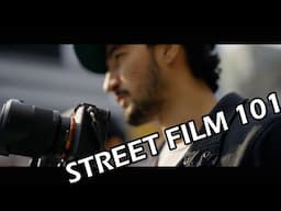 How To Make Cinematic Street Films (What's Best Camera and Lens?)