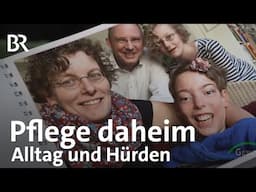 Pflegende Angehörige: Wie ist es, ein Kind zuhause zu pflegen? | Gesundheit | BR