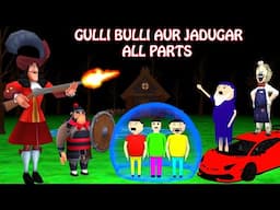 Gulli Bulli Aur Jadugar All Parts | Cartoon | Horror Story | Gulli Bulli | Bhoot Video | Shawn