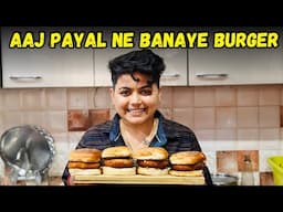 Aaj Payal Ne Banaye Burger | @YashalsVlogs