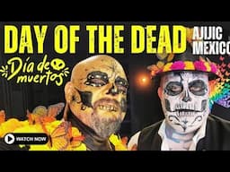 Kicking off Día de Muertos in AJIJIC, MEXICO (Day of the Dead)