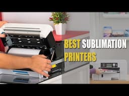 Best Sublimation Printers 2022