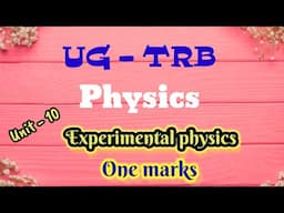 UG TRB Physics - Unit 10 Experimental Physics (One marks)