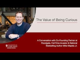 The Value of Being Curious: A Conversation with Mike Maples Jr