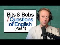 904. Bits & Bobs 📚 Questions of English (Part 1)