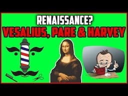 GCSE History: The Renaissance | Vesalius, Pare & Harvey (2018)