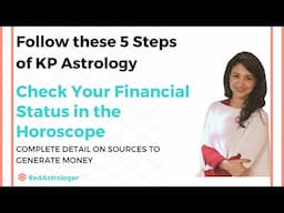 5 Steps to Check Financial Status in the Horoscope through KP Astrology | Best Sources to Make Money