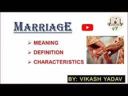 Marriage and its characteristics | Sociology || Definition