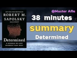 Summary of Determined by Robert M. Sapolsky | 38 minutes audiobook summary | #science