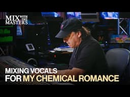 Chris Lord-Alge mixing vocals for My Chemical Romance | Sneak Peek