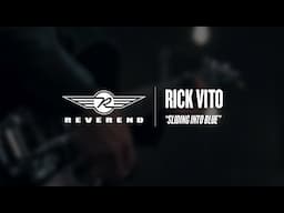 Rick Vito - Sliding Into Blue | Reverend Guitars - Circle R Sessions