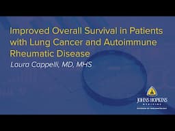 Lung Cancer & Autoimmune Rheumatic Diseases | Johns Hopkins Rheumatology