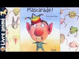 🎠 Histoires et contes pour enfants: 🎭 MASCARADE ! 🎭 Dominique Maes 🎵 avec Ginevra et Bastien 🎵