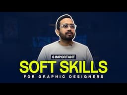 6 IMPORTANT Soft Skills for Graphic Designers