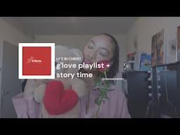 g'love playlist and story time (most embarrassing thing I did on val's day)