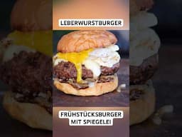 LEBERWURSTBURGER - Frühstücksburger mit Spiegelei #burger #cheeseburger #shorts