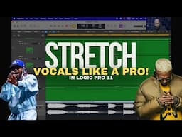 Stretch VOCALS Like a Pro in Logic Pro 11!