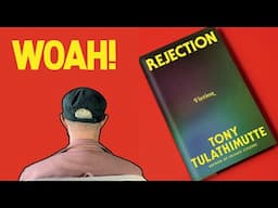 Rejection by Tony Tulathimutte - Review