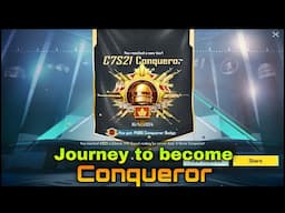 Journey to become Conqueror (C7S21 Season)