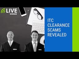 ITC Clearance Scams Revealed