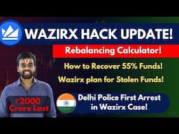 Wazirx Hack Update: Funds Recovery Possible or Not ? |  Rebalancing Calculator!