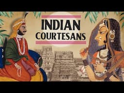 The Courtesans of Ancient India | History & Heeramandi