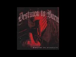 Destined To Burn - Bound In Sorrow 2024 (Full EP)