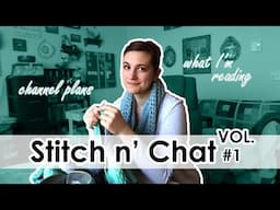 Stitch N’ Chat Vlog | Vol. 1 - February 2023