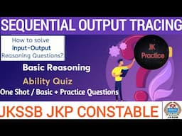 SEQUENTIAL OUTPUT TRACING REASONING JKP CONSTABLE | Input output Reasoning #jkssb