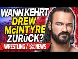 Wann kehrt Drew McIntyre zurück?, Malakai Black zurück zu WWE? | Wrestling/WWE NEWS 108/2024