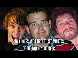 2 Hours And 33 Minutes Of The WORST Youtubers - Evil Youtubers Compilation