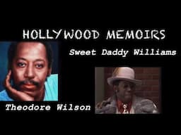 Sweet Daddy Williams...Theodore Wilson. Good Times. Blood In / Blood Out