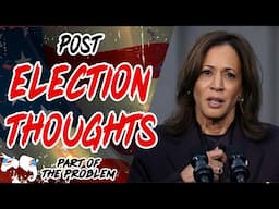 Dave Smith | Post Election Thoughts | Part Of The Problem 1190