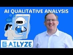 AI Qualitative Analysis and Interviewing with AILYZE