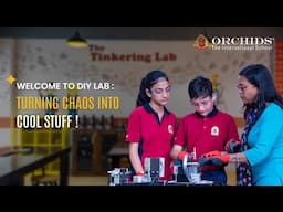 DIY Lab Tour| Orchids The International School