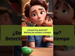 ¿Sospechas autismo? Detecta las señales a tiempo. #autismo #niños #señalestempranas #detección