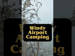 Camping next to International Airport during HIGH WIND WARNING #camping #outdoors #stealthcamping