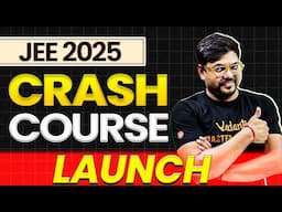 JEE 2025: CRASH COURSE Launch🔥🔥 | Link in Description👇 | Harsh Sir