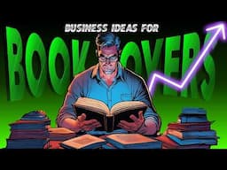 8 Profitable Business Ideas for Book Lovers: Turn Your Passion Into Profit!